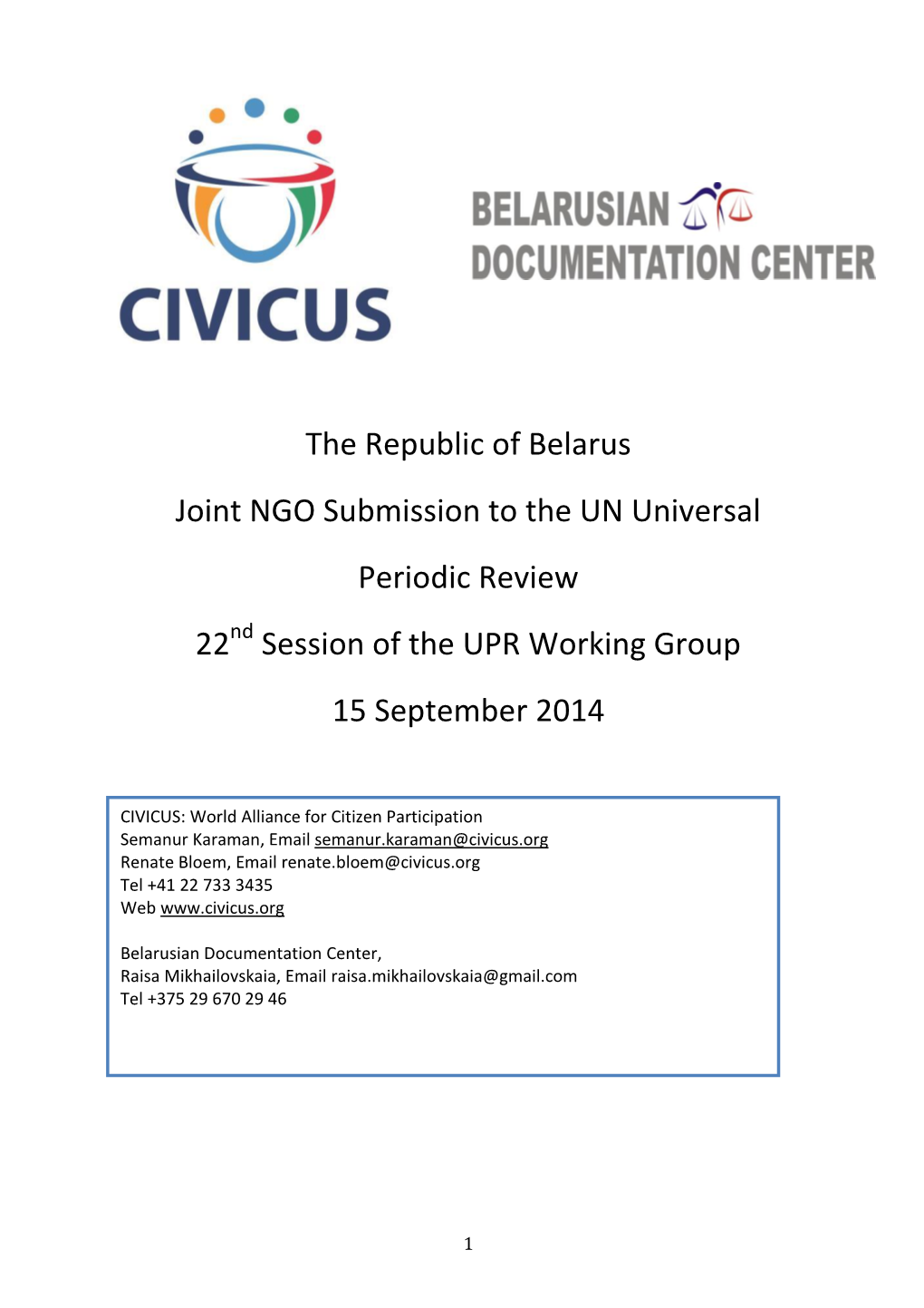 Belarus Joint NGO Submission to the UN Universal Periodic Review 22Nd Session of the UPR Working Group 15 September 2014