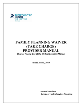 FAMILY PLANNING WAIVER (TAKE CHARGE) PROVIDER MANUAL Chapter Twenty-One of the Medicaid Services Manual