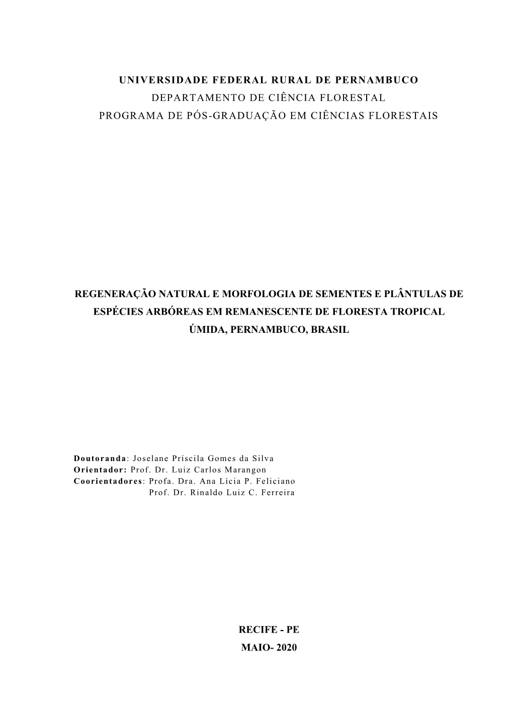 Regeneração Natural E Morfologia De Sementes E Plântulas De Espécies Arbóreas Em Remanescente De Floresta Tropical Úmida, Pernambuco, Brasil