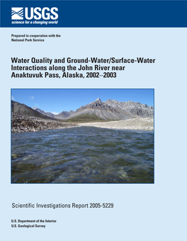 Water Quality and Ground-Water/Surface-Water Interactions Along the John River Near Anaktuvuk Pass, Alaska, 2002 2003