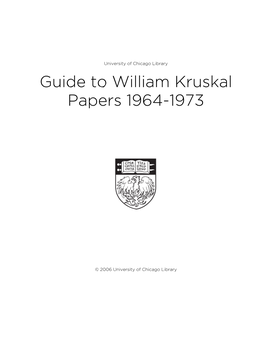 Guide to William Kruskal Papers 1964-1973