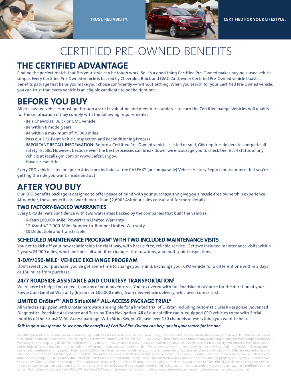 CERTIFIED PRE-OWNED BENEFITS the CERTIFIED ADVANTAGE Finding the Perfect Match That Fits Your Style Can Be Tough Work