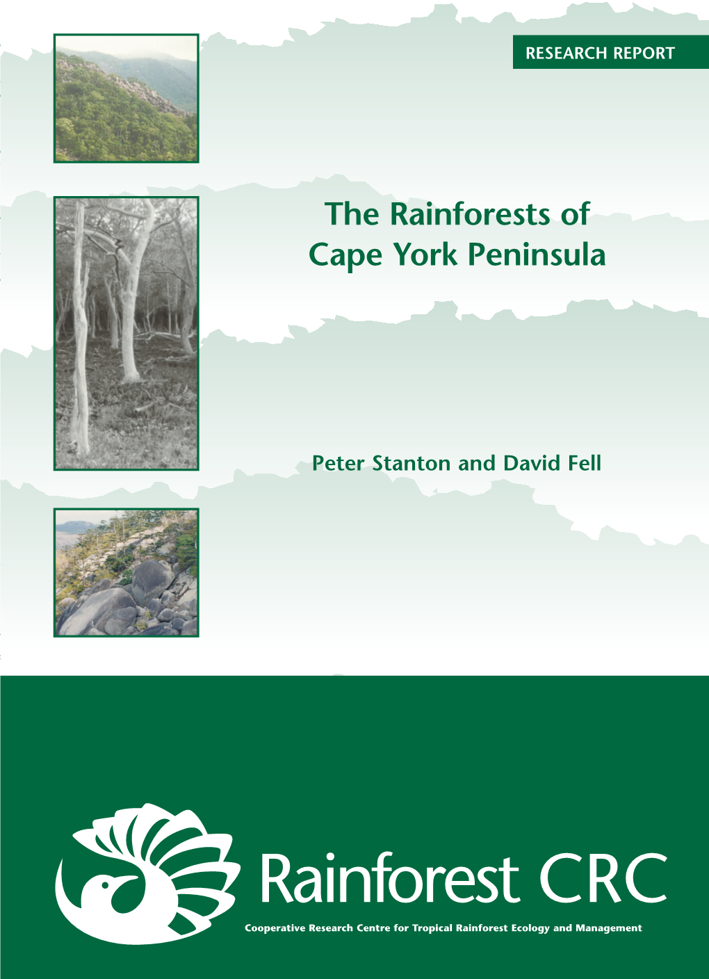 The Rainforests of Cape York Peninsula Peter Stanton and David Fell