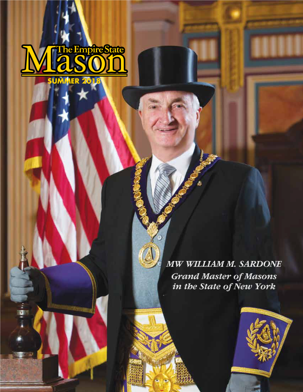 MW WILLIAM M. SARDONE Grand Master of Masons in the State of New York from the Grand East MW WILLIAM M