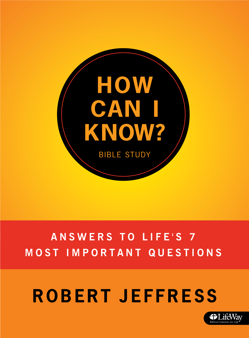 HOW CAN I KNOW? BIBLE STUDY Jeffress