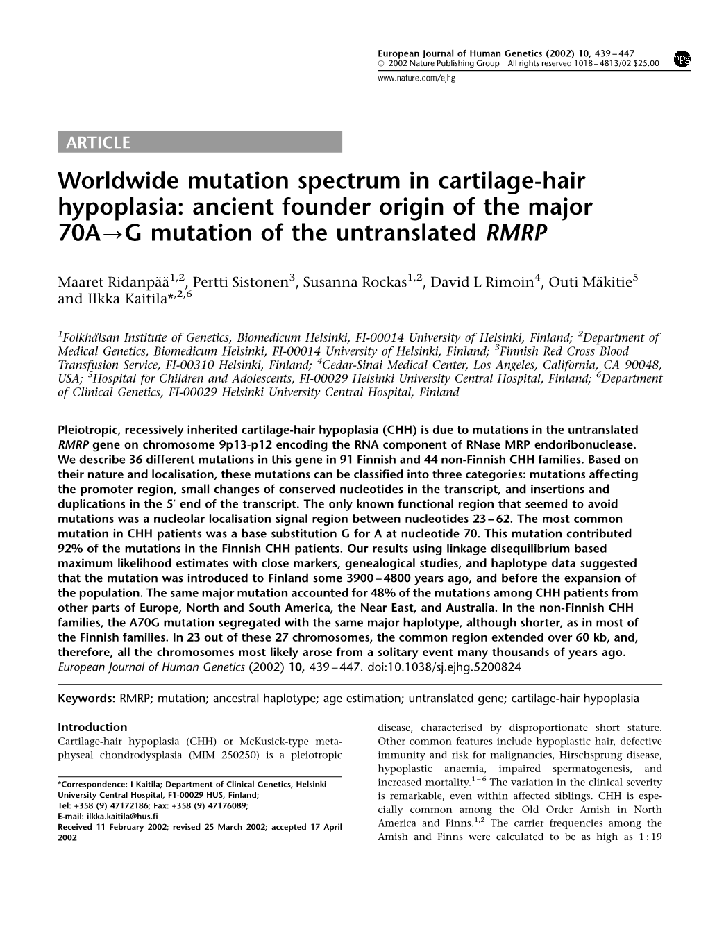 Worldwide Mutation Spectrum in Cartilage-Hair Hypoplasia: Ancient Founder Origin of the Major 70A?G Mutation of the Untranslated RMRP