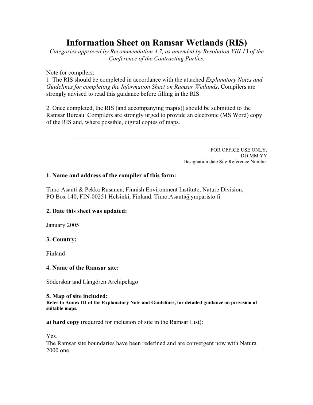 Information Sheet on Ramsar Wetlands (RIS) Categories Approved by Recommendation 4.7, As Amended by Resolution VIII.13 of the Conference of the Contracting Parties