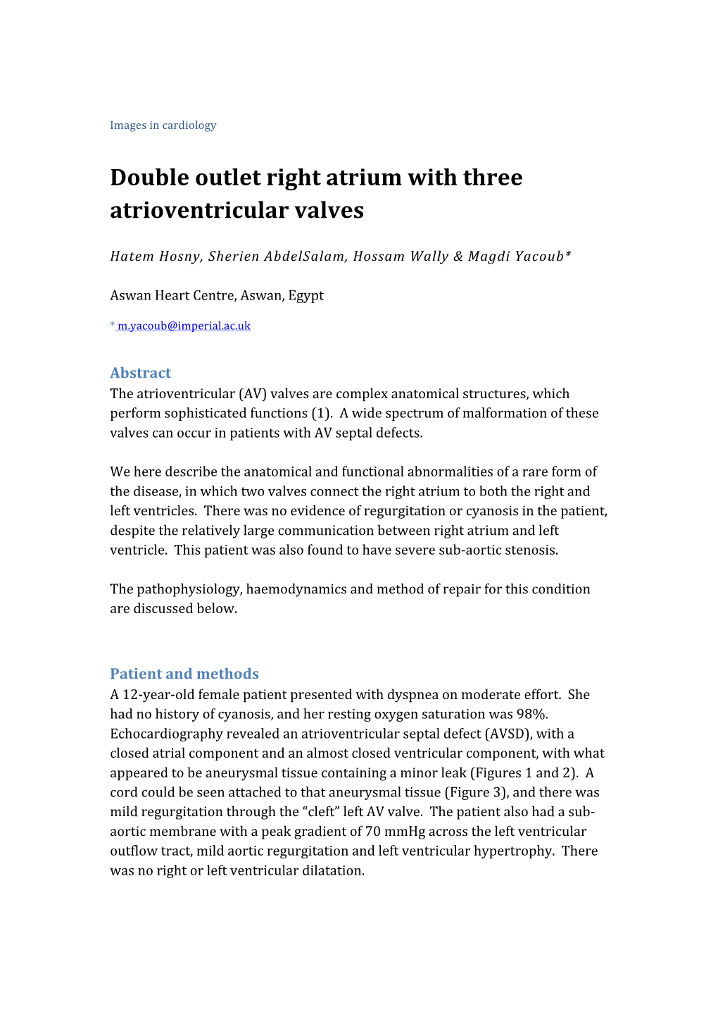 Double'outlet'right'atrium'with'three' Atrioventricular'valves' ! Hatem!Hosny,!Sherien!Abdelsalam,!Hossam!Wally!&!Magdi!Yacoub*! ' Aswan'heart'centre,'Aswan,'Egypt'