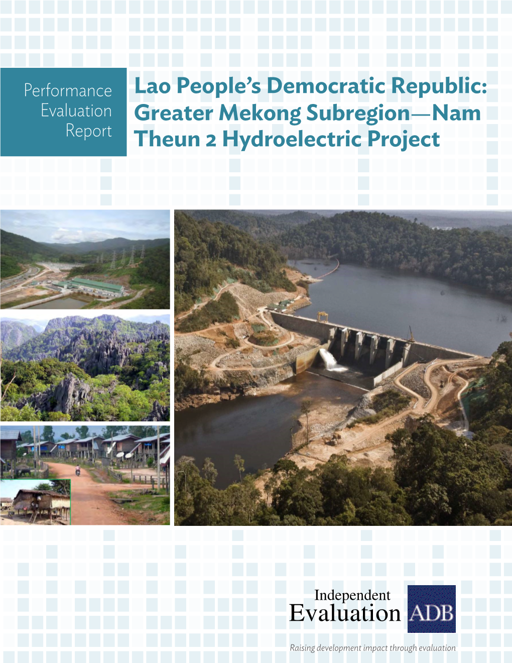 Evaluation Greater Mekong Subregion—Nam Report Theun 2 Hydroelectric Project