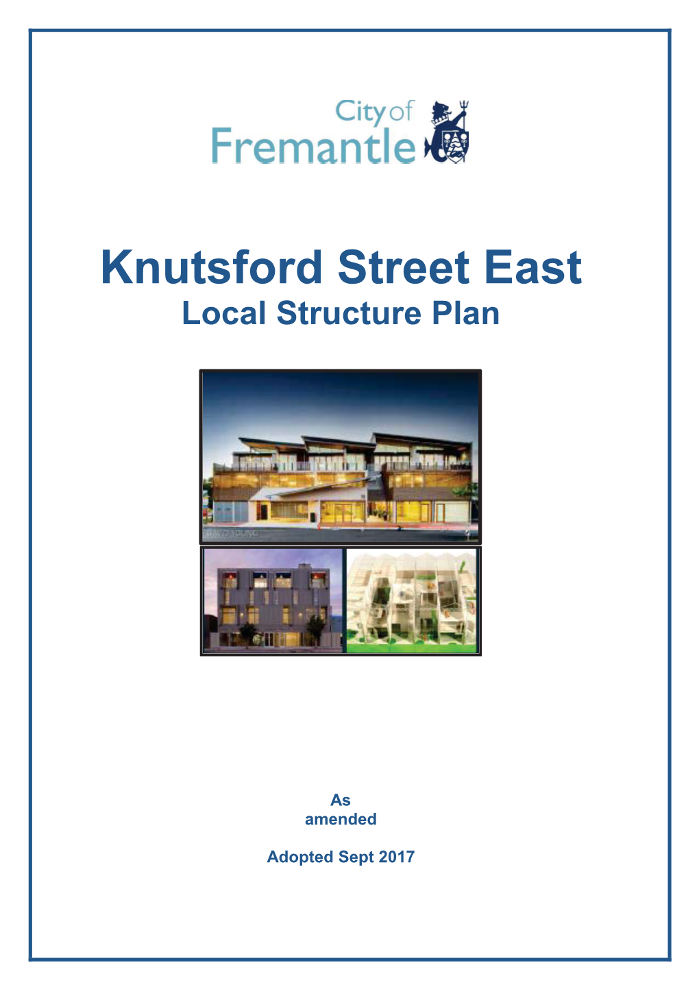 Knutsford Street East Structure Plan Has Been Prepared in Accordance with the Requirements of Clause 6.2.6 of LPS 4 for the Preparation of a Local Structure Plan