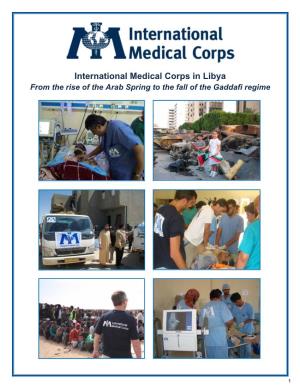 International Medical Corps in Libya from the Rise of the Arab Spring to the Fall of the Gaddafi Regime