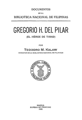 Gregorio Hilario Del Pilar: El Héroe De Tirad