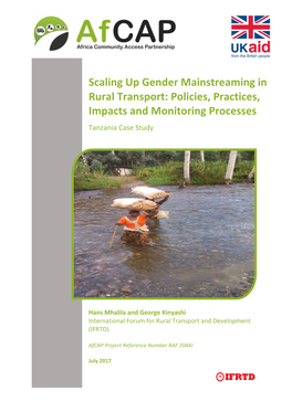 Scaling up Gender Mainstreaming in Rural Transport: Policies, Practices, Impacts and Monitoring Processes Tanzania Case Study