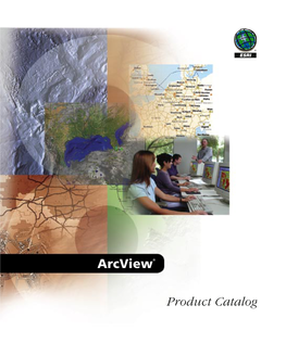 Arcview Product Catalog Details Relevant Software Extensions, Data, Training, and Documentation