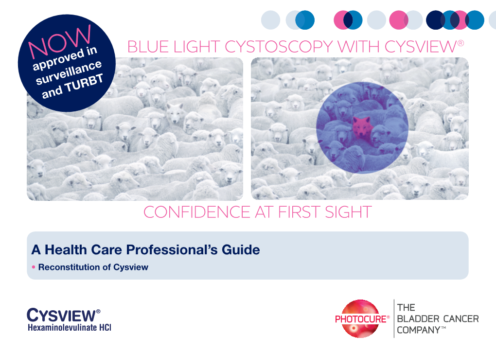 NOW BLUE LIGHT CYSTOSCOPY with CYSVIEW® Approved in Surveillance and TURBT