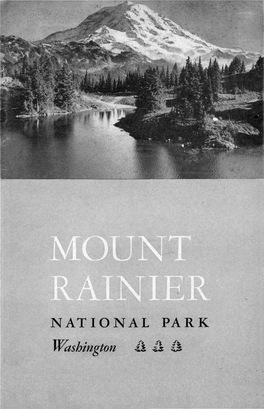 NATIONAL PARK Washington CONTENTS UNITED STATES PAGE DEPARTMENT Mount Rainier and Eunice Lake