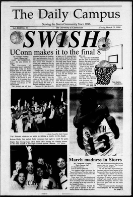 Uconn Makes It to the Final 8 by George Ferencz Remained Between the Huskies, As Many As 19, Stormed Back Ellis Said