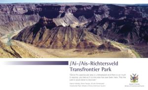 Ai-/Ais-Richtersveld Transfrontier Park “Since This Spectacular Area Is Undeveloped and There Is So Much to Explore, You Feel As If No One Else Has Ever Been Here