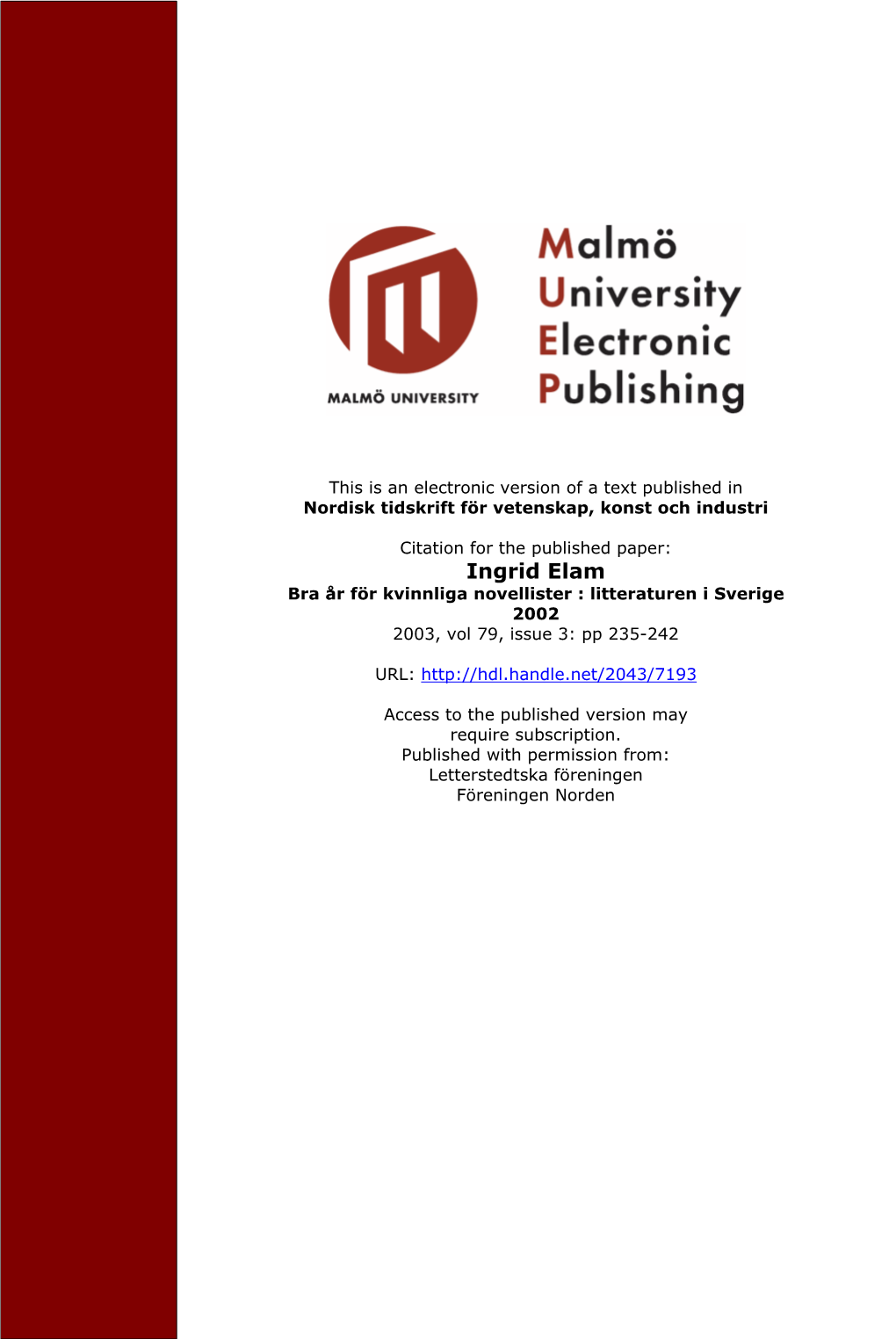Ingrid Elam Bra År För Kvinnliga Novellister : Litteraturen I Sverige 2002 2003, Vol 79, Issue 3: Pp 235-242
