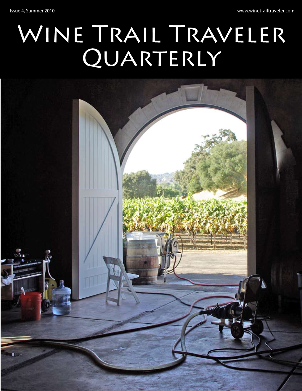 Summer 2010 Wine Trail Traveler Quarterly Our Wine Is Aging