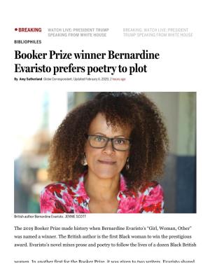 Booker Prize Winner Bernardine Evaristo Prefers Poetry to Plot by Amy Sutherland Globe Correspondent, Updated February 6, 2020, 2 Hours Ago