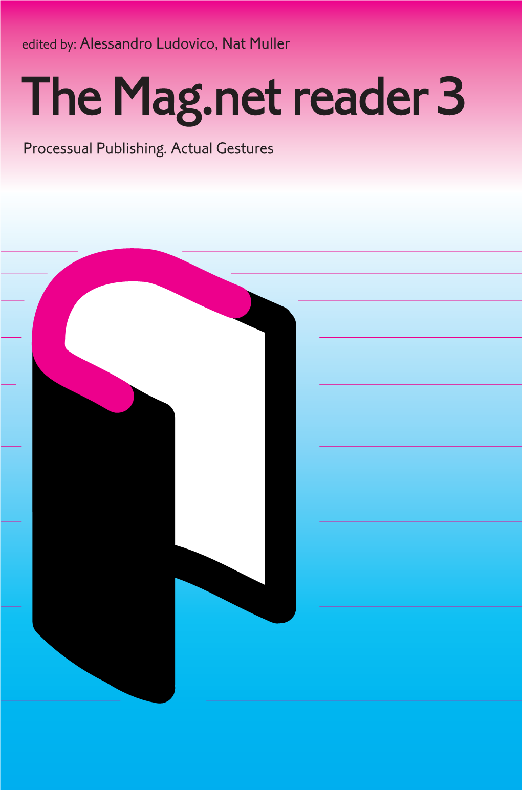 The Mag.Net Reader 3 Processual Publishing Actual