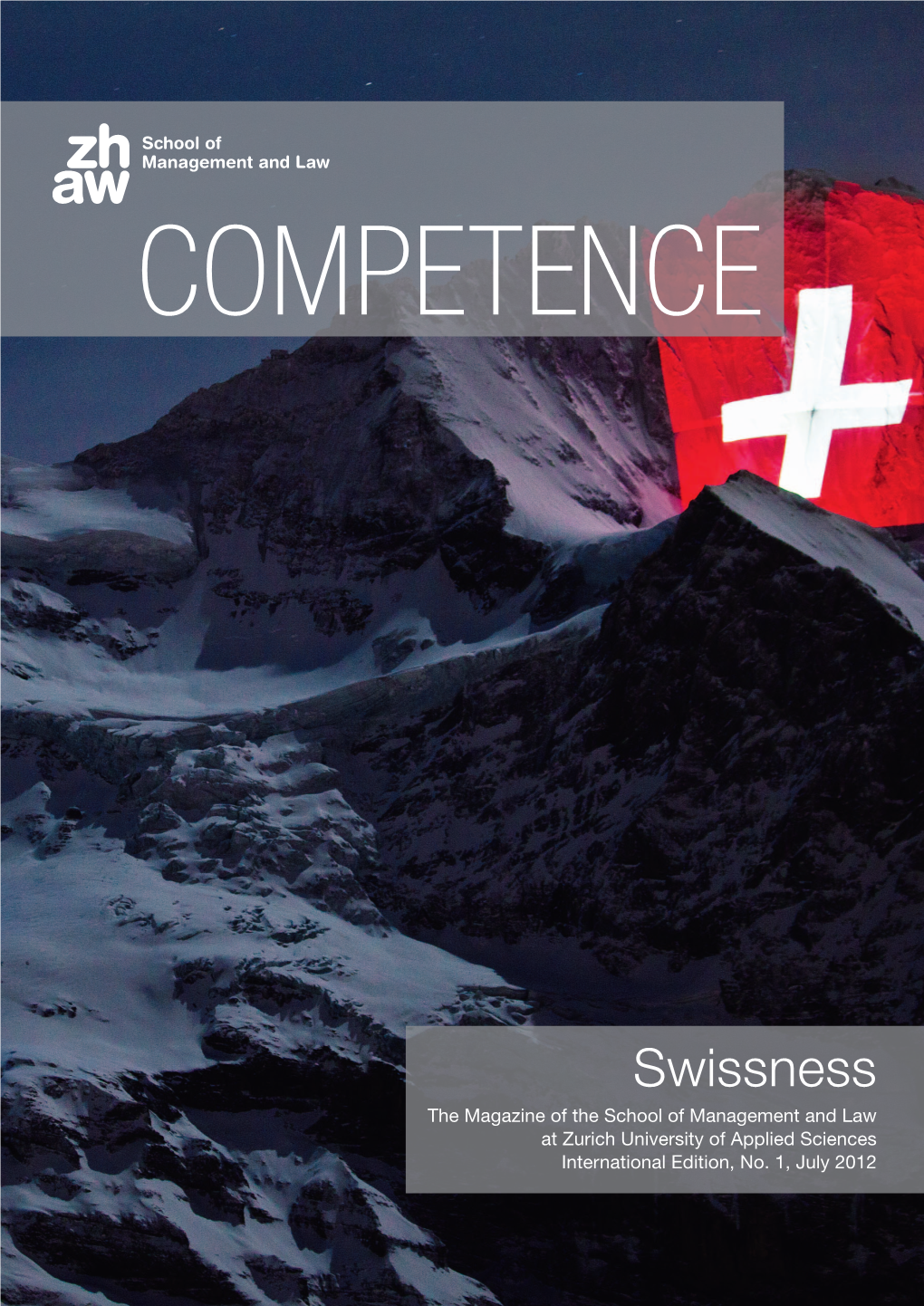 Swissness the Magazine of the School of Management and Law at Zurich University of Applied Sciences International Edition, No