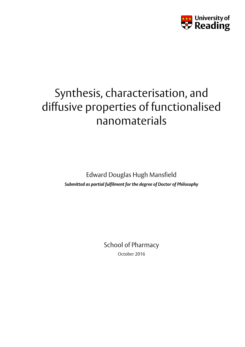 Synthesis, Characterisation, and Diffusive Properties of Functionalised Nanomaterials