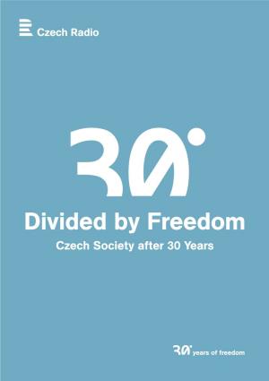 Divided by Freedom Czech Society After 30 Years