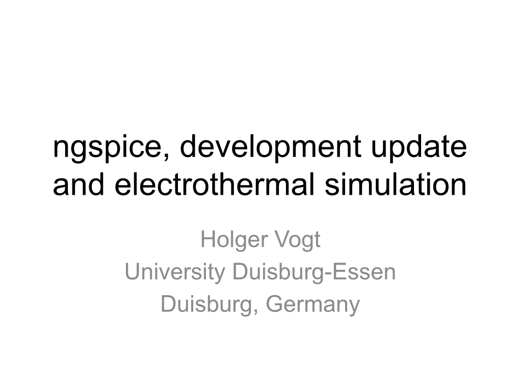Ngspice, Development Update and Electrothermal Simulation