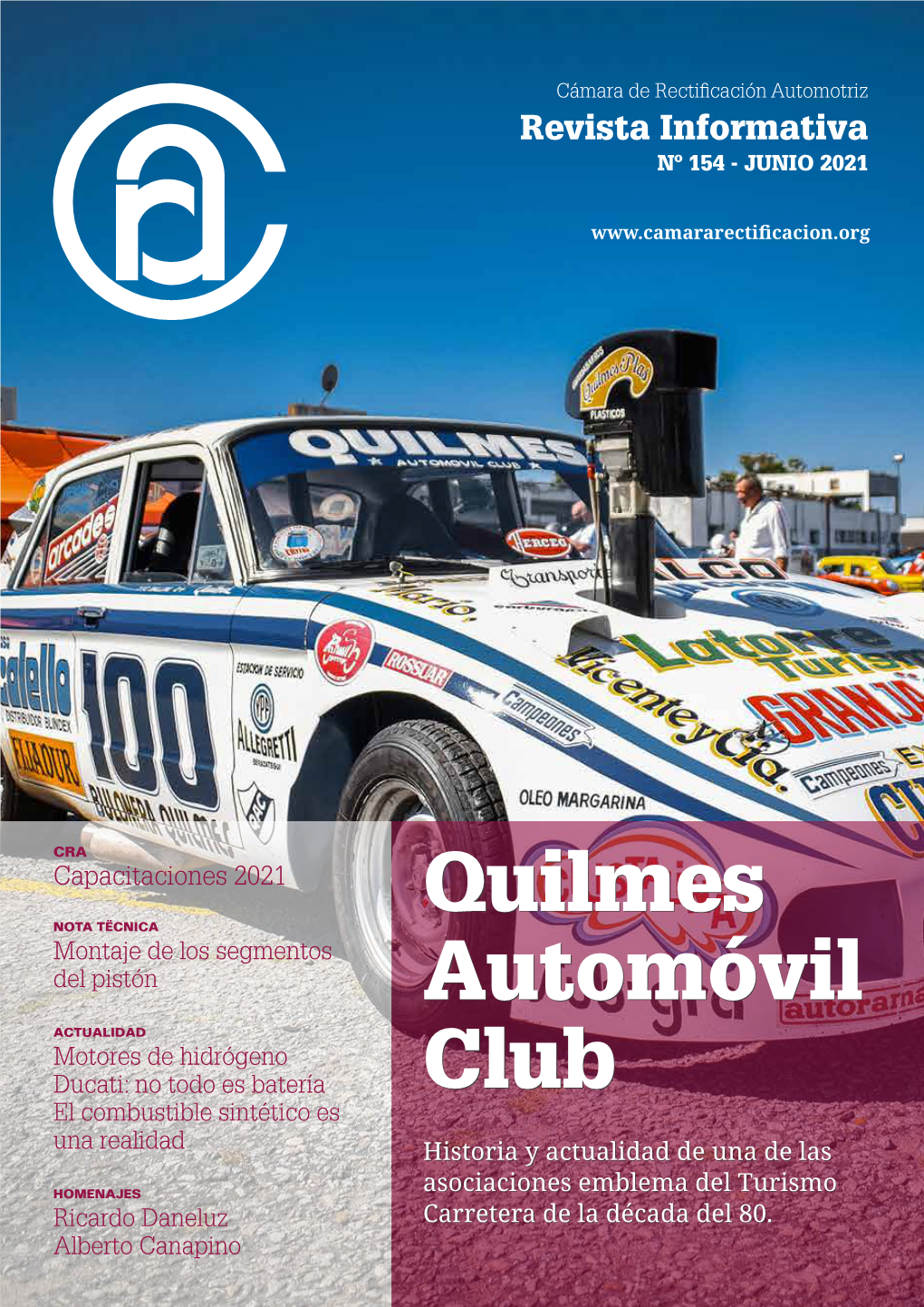 QUILMES AUTOMÓVIL CLUB Suplente 2º Historia Y Actualidad De Una De Las Asociaciones Emblema Del Ricardo Daneluz Turismo Carretera De La Década Del 80