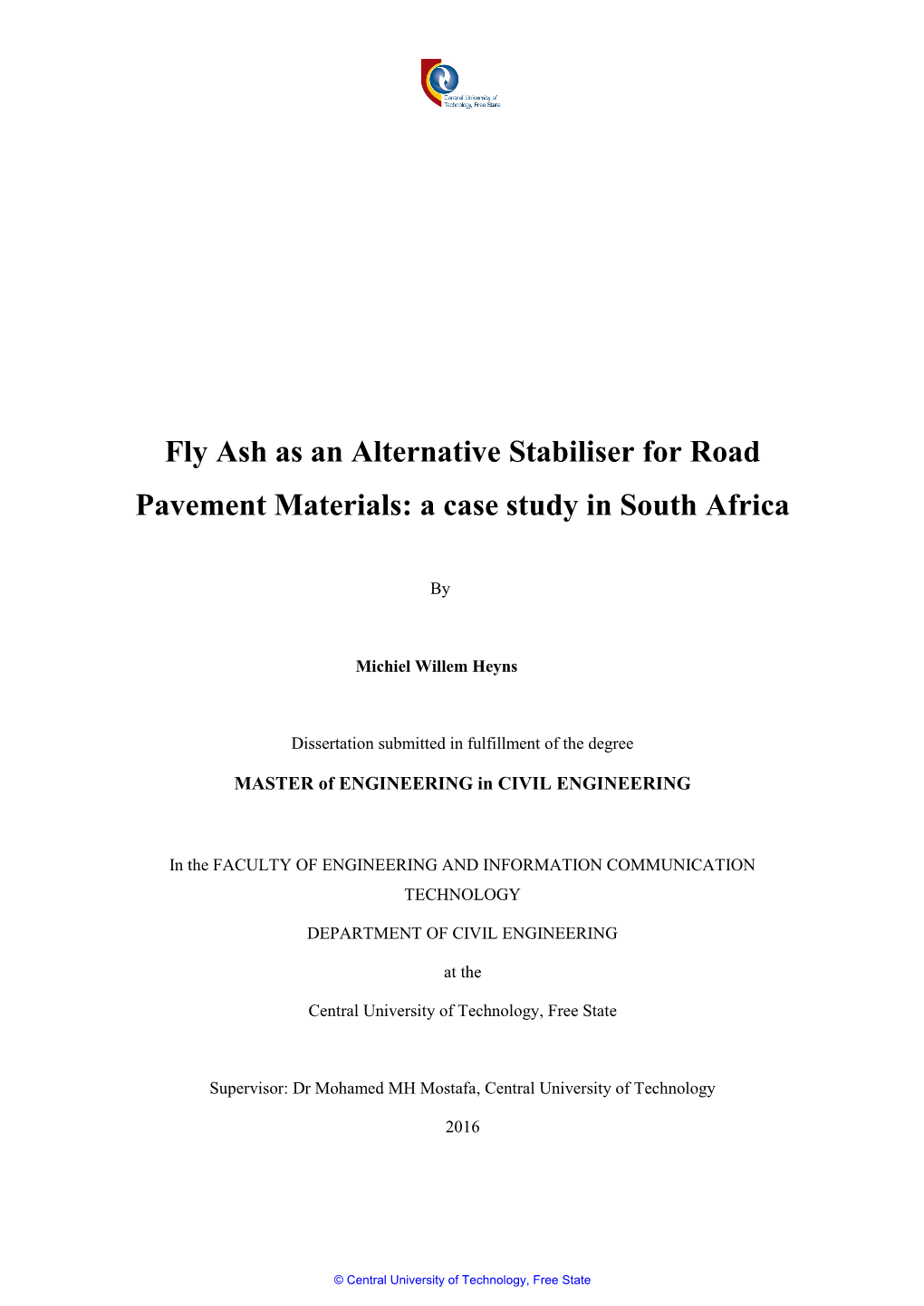 Fly Ash As an Alternative Stabiliser for Road Pavement Materials: a Case Study in South Africa