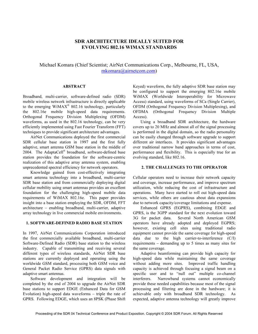 SDR ARCHITECTURE IDEALLY SUITED for EVOLVING 802.16 WIMAX STANDARDS Michael Komara