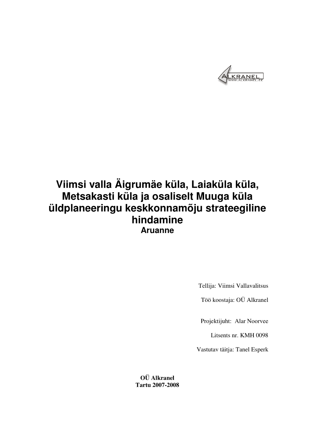 Viimsi Valla Äigrumäe Küla, Laiaküla Küla, Metsakasti Küla Ja Osaliselt Muuga Küla Üldplaneeringu Keskkonnamõju Strateegiline Hindamine Aruanne