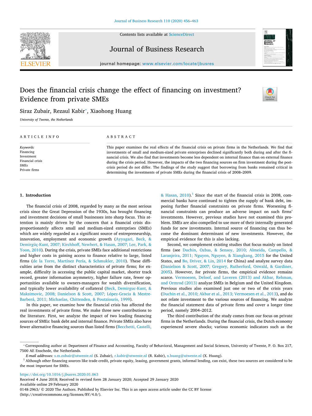 Does the Financial Crisis Change the Effect of Financing on Investment? T Evidence from Private Smes ⁎ Siraz Zubair, Rezaul Kabir , Xiaohong Huang