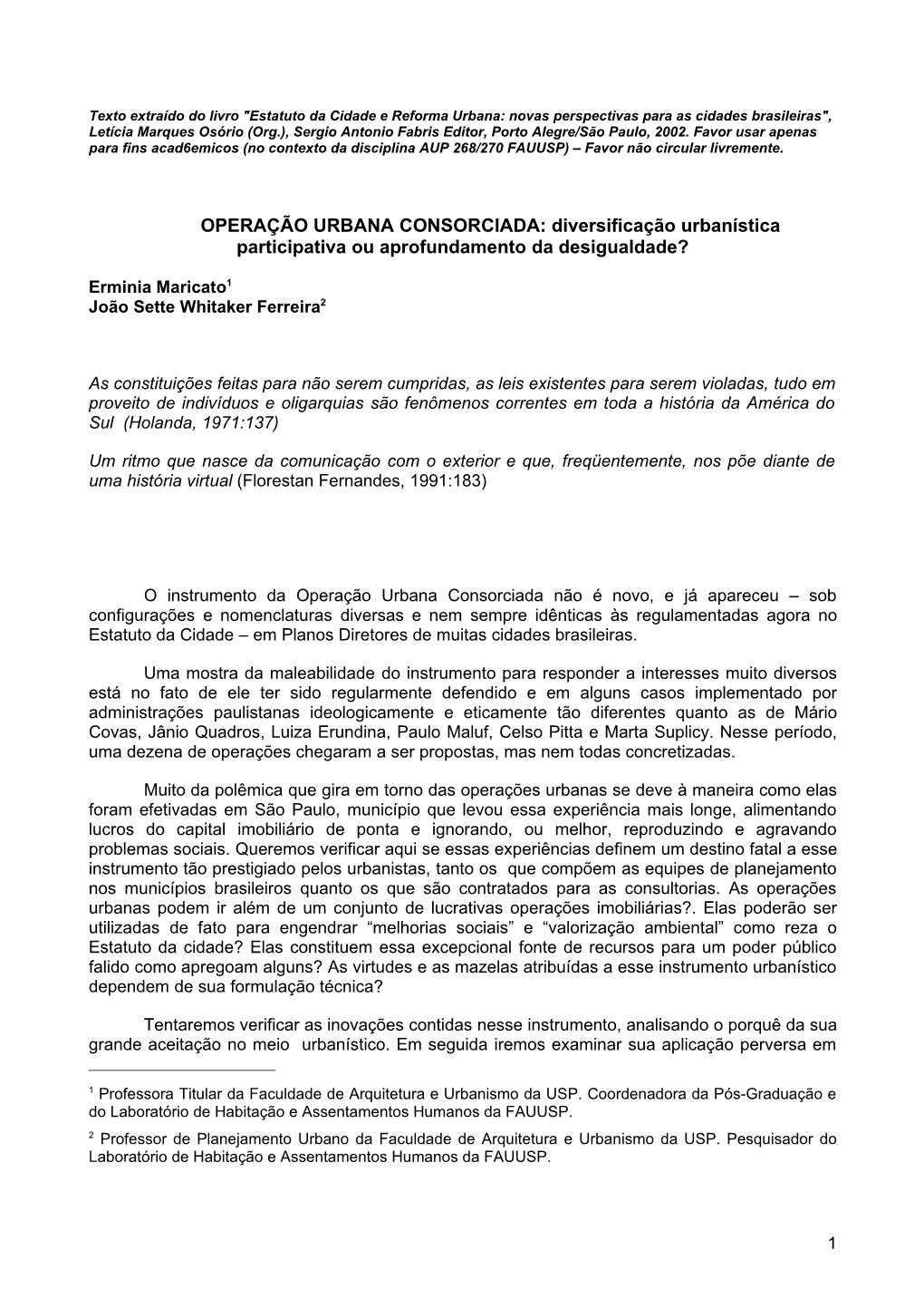 OPERAÇÃO URBANA CONSORCIADA: Diversificação Urbanística Participativa Ou Aprofundamento Da Desigualdade?