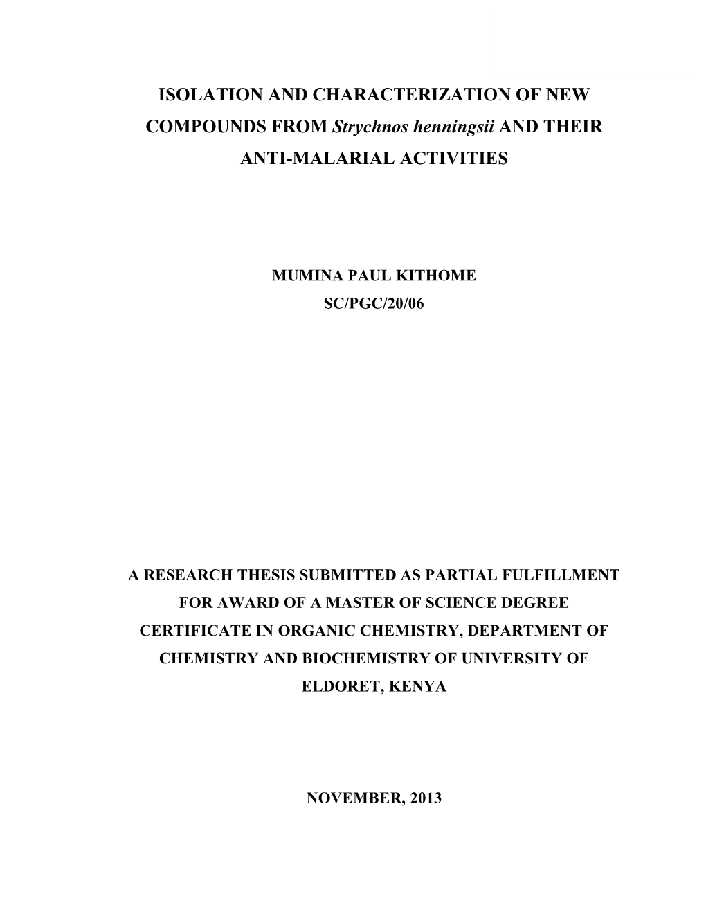 ISOLATION and CHARACTERIZATION of NEW COMPOUNDS from Strychnos Henningsii and THEIR ANTI-MALARIAL ACTIVITIES