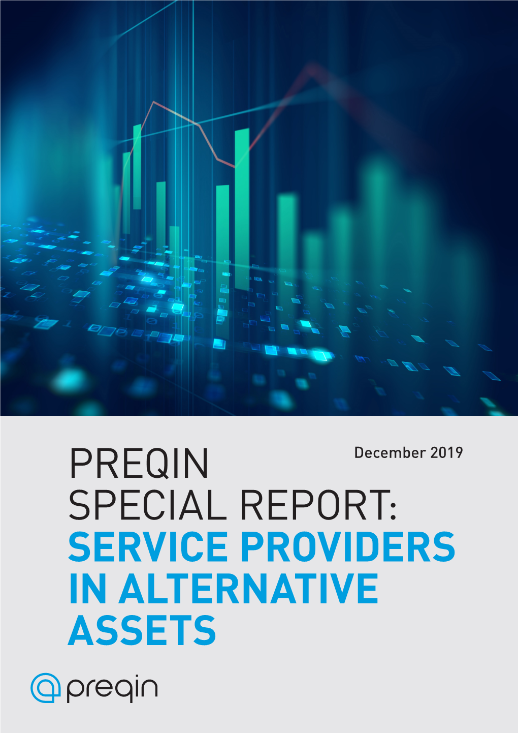 PREQIN SPECIAL REPORT: SERVICE PROVIDERS in ALTERNATIVE ASSETS Contents