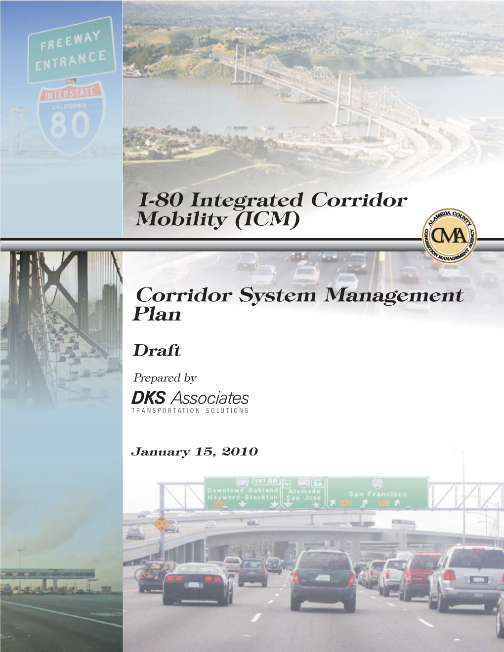 I-80 Integrated Corridor Mobility (ICM) Corridor System Management Plan