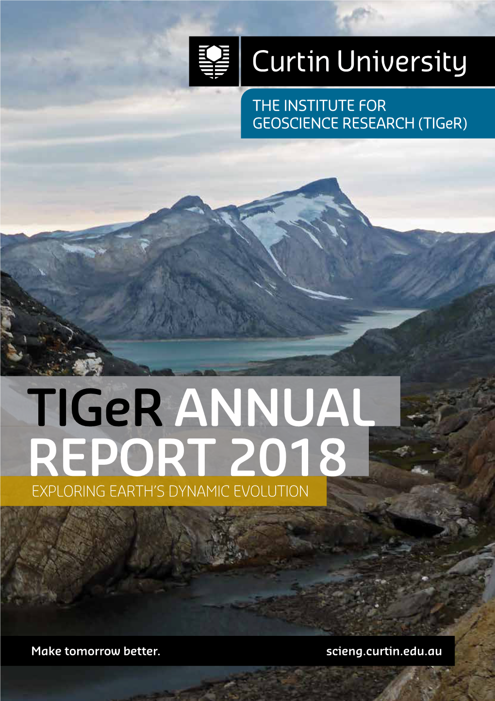 Tiger ANNUAL REPORT 2018 EXPLORING EARTH’S DYNAMIC EVOLUTION