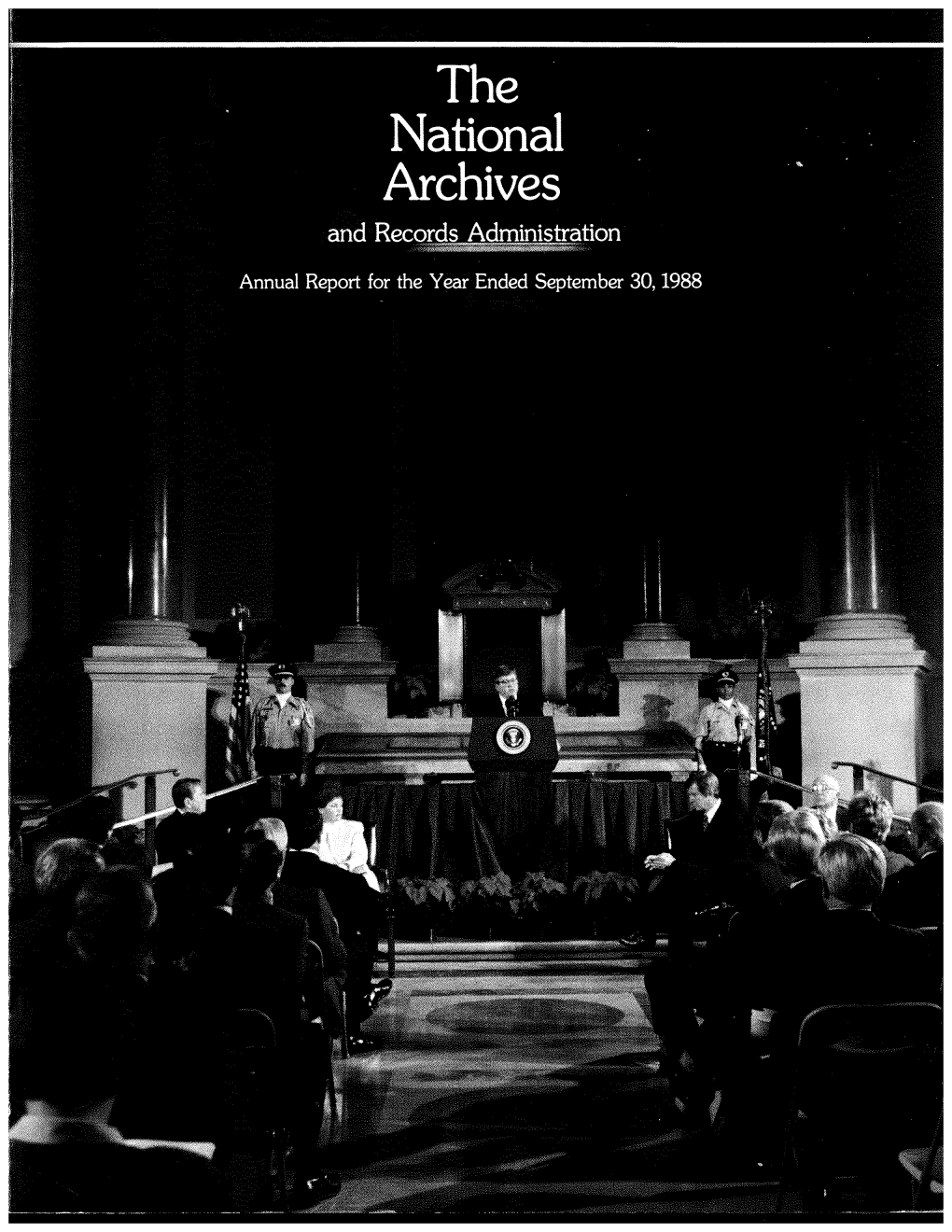 The National Archives and Records Administration Annual Report, 1988