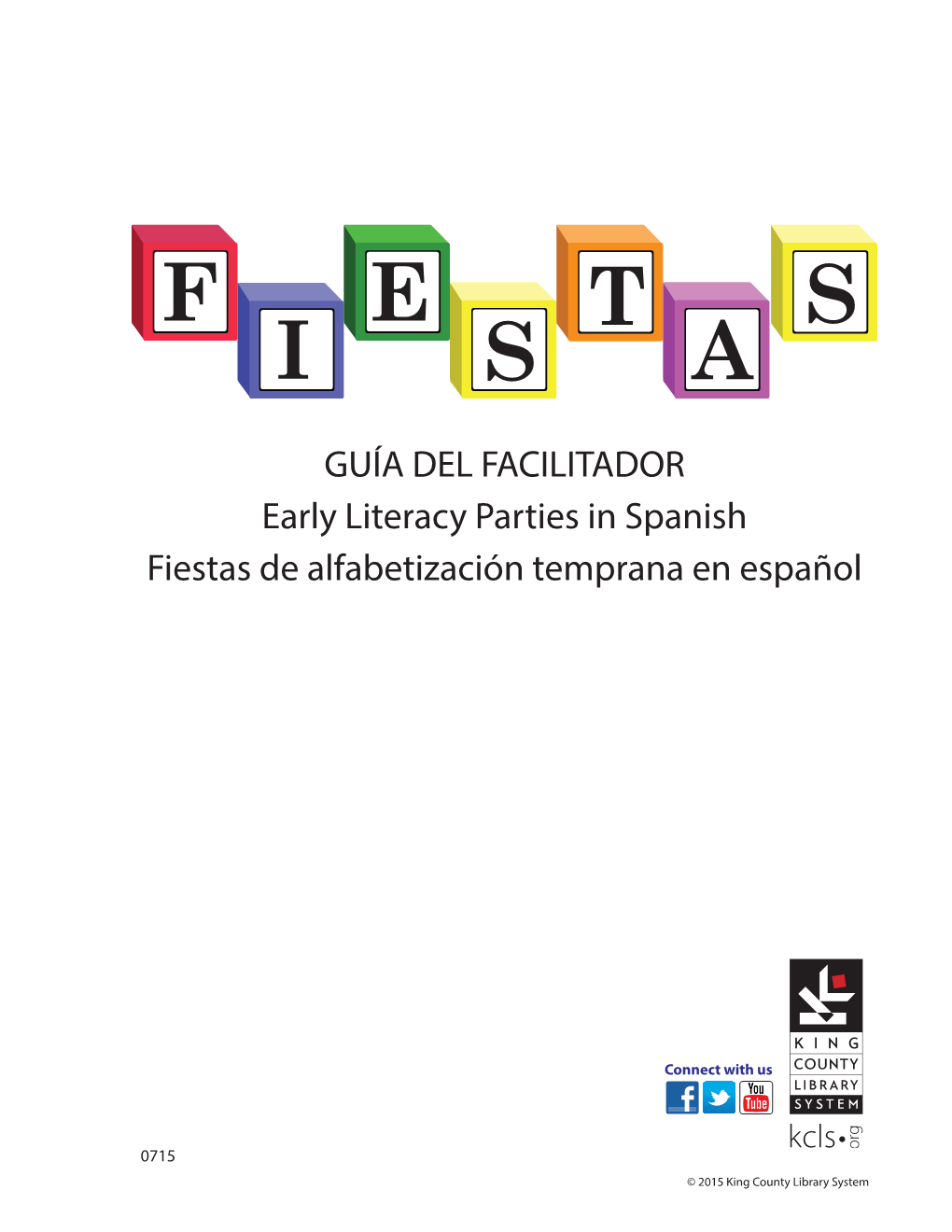 GUÍA DEL FACILITADOR Early Literacy Parties in Spanish Fiestas De Alfabetización Temprana En Español