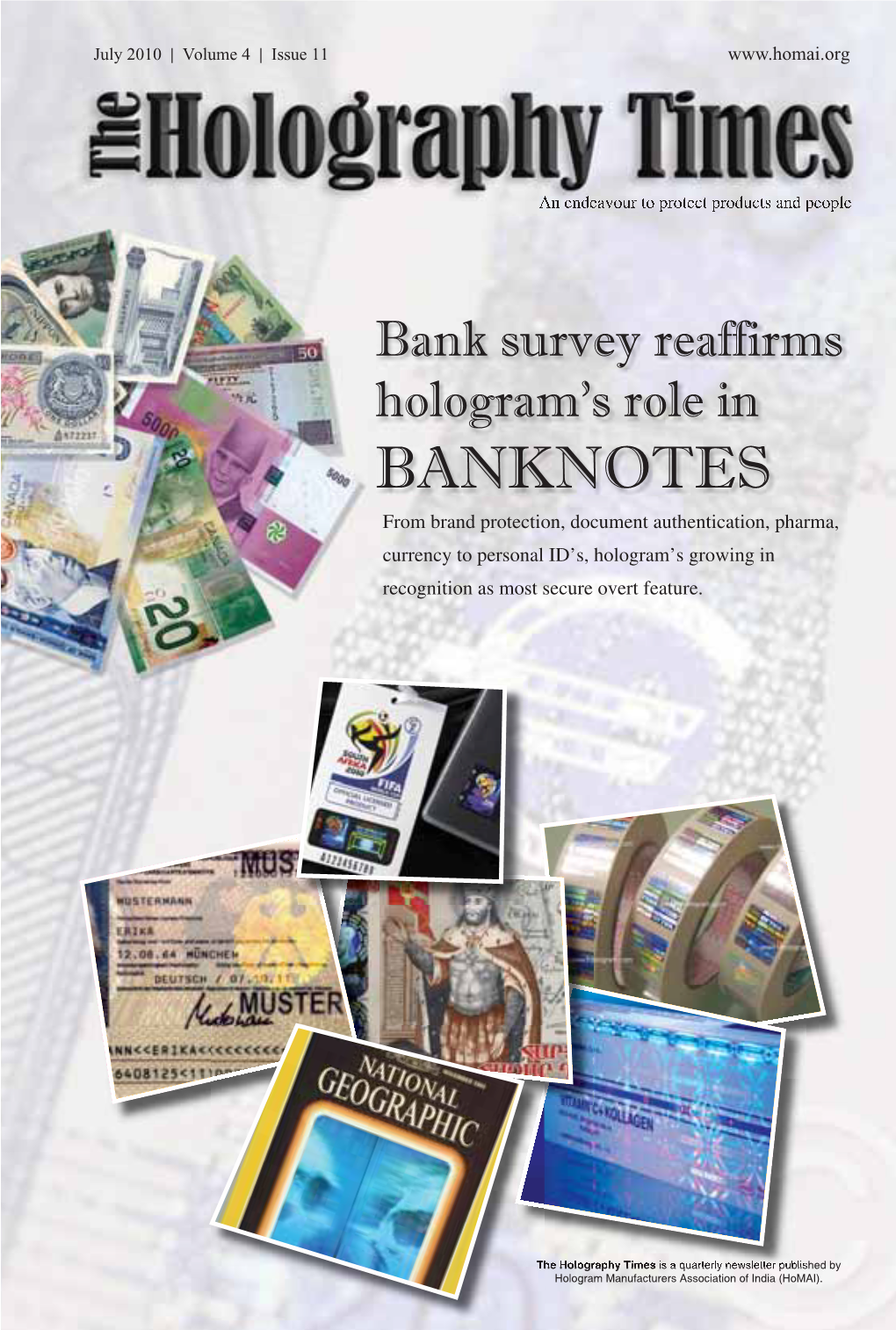 BANKNOTES from Brand Protection, Document Authentication, Pharma, Currency to Personal ID’S, Hologram’S Growing in Recognition As Most Secure Overt Feature