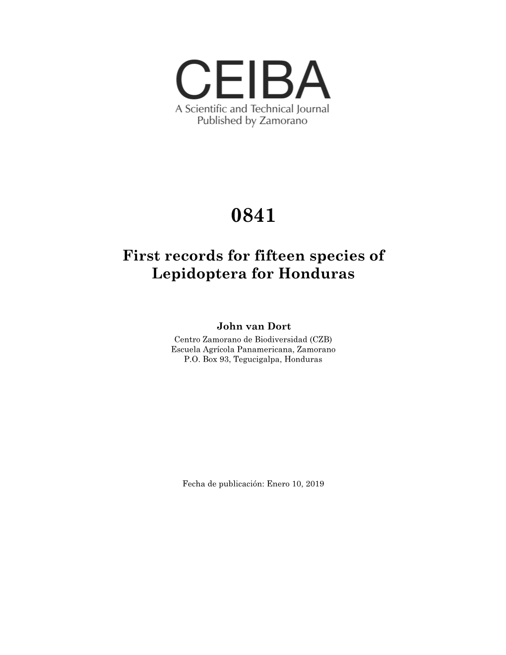 First Records for Fifteen Species of Lepidoptera for Honduras Ceiba 0841: 1–7 DOI: 10.5377/Ceiba.V0i0841.6938