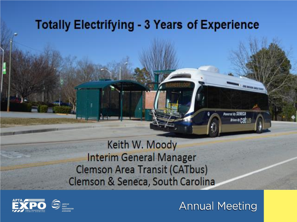 Keith Moody Clemson Area Transit (Catbus) Interim General Manager Clemson, South Carolina Everyone Rides Free