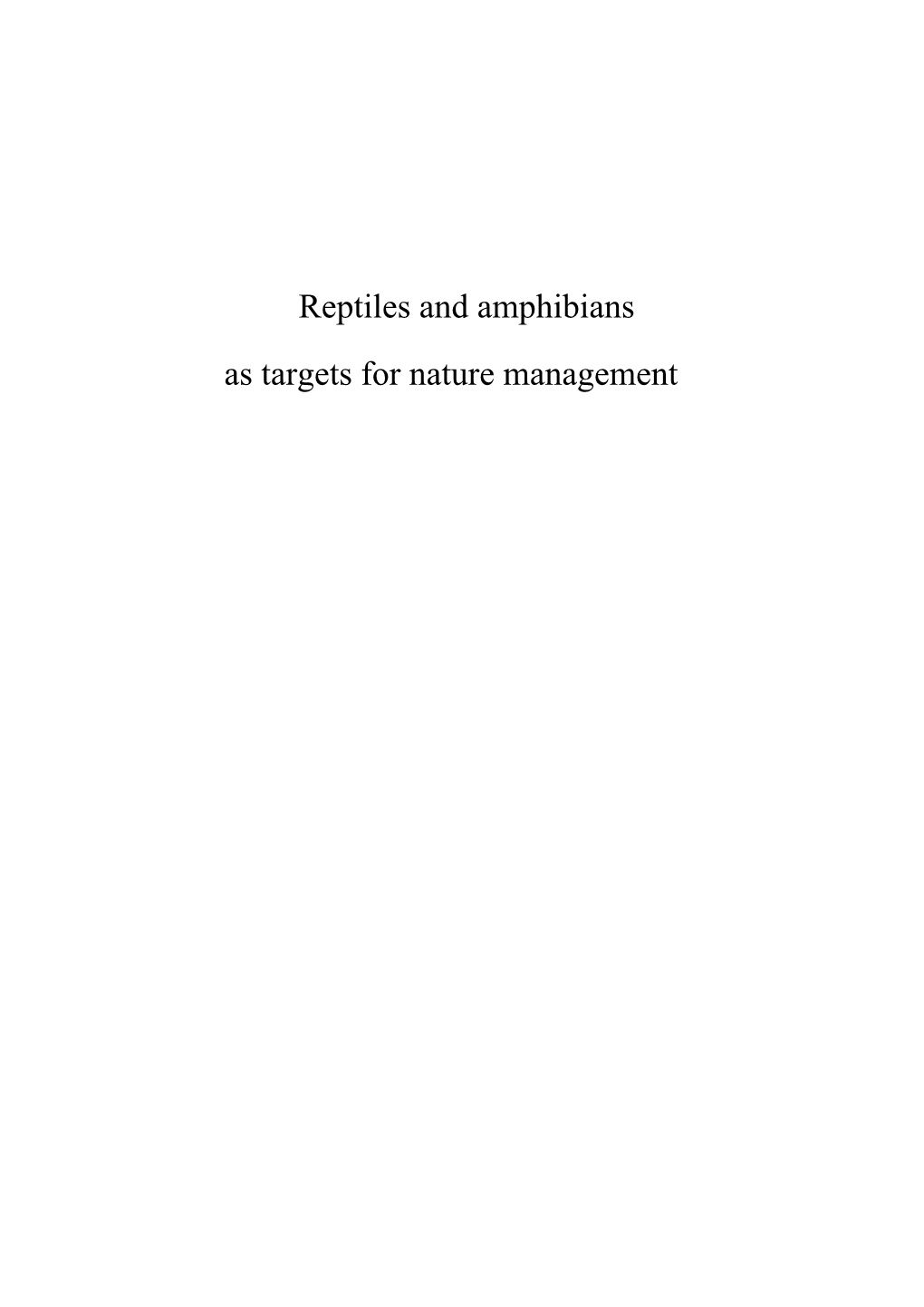 Reptiles and Amphibians As Targets for Nature Management