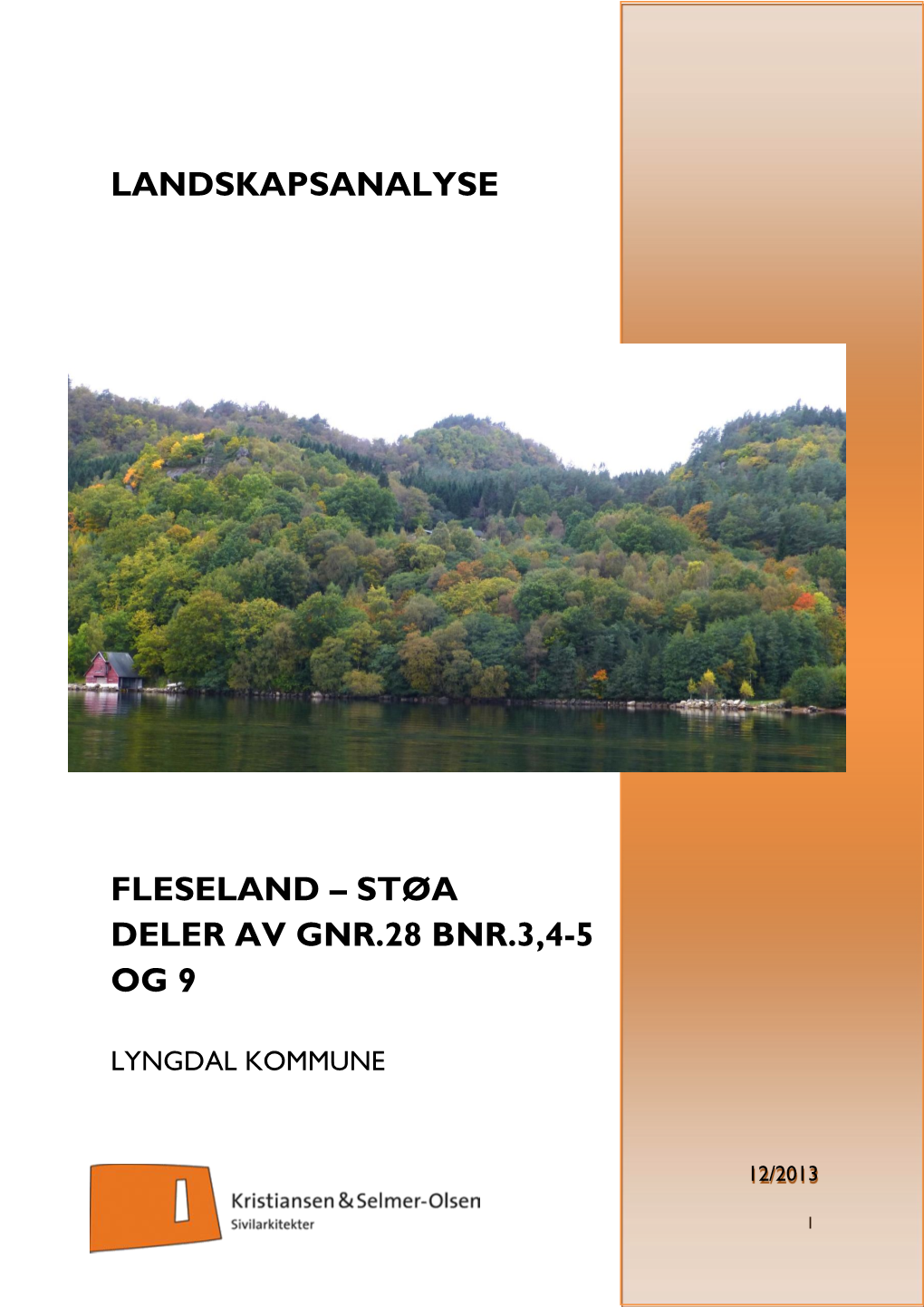 Landskapsanalyse Fleseland – Støa Deler Av Gnr.28 Bnr.3