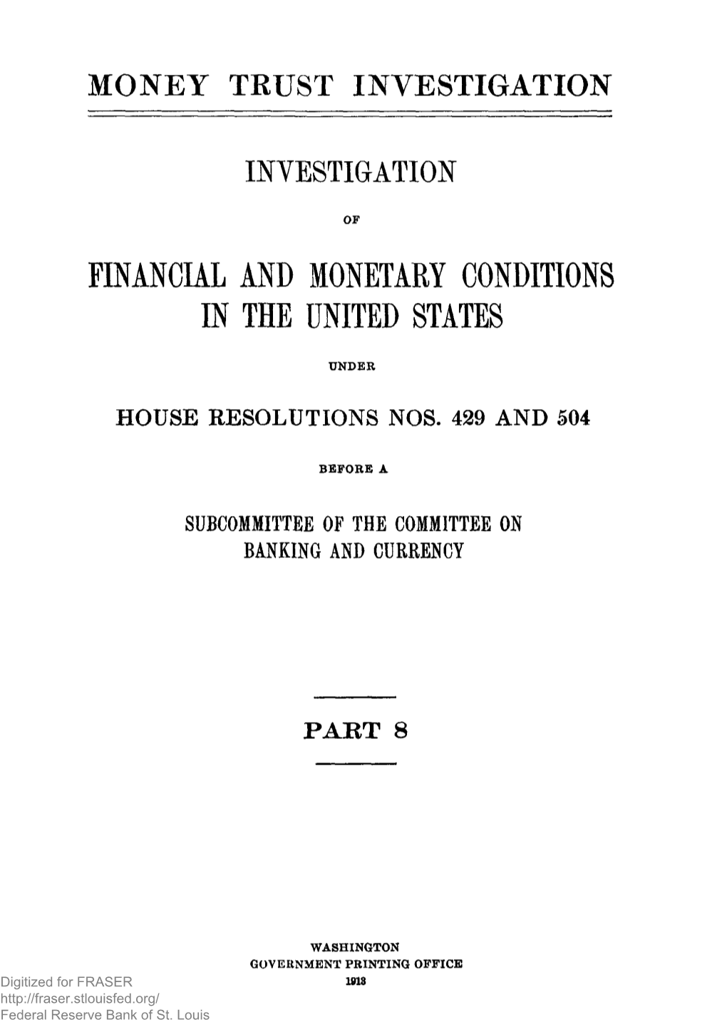 Money Trust Investigations. 1912-1913