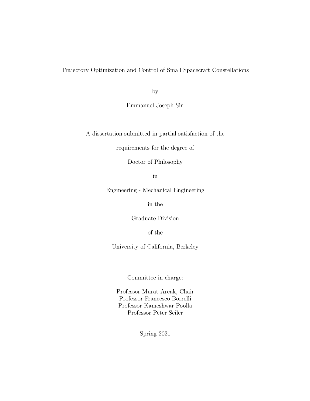 Trajectory Optimization and Control of Small Spacecraft Constellations by Emmanuel Joseph Sin a Dissertation Submitted in Partia