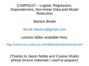 Logistic Regression, Dependencies, Non-Linear Data and Model Reduction